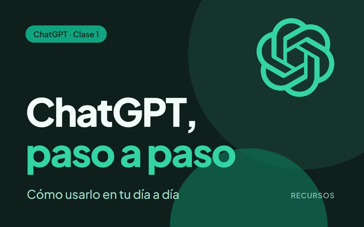 Portada del recurso: ChatGPT, paso a paso: cómo usarlo en tu día a día